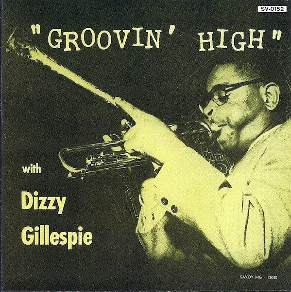 Cover Dizzy Gillespie - Groovin' High (CD, Comp, Mono, RE) Schallplatten Ankauf