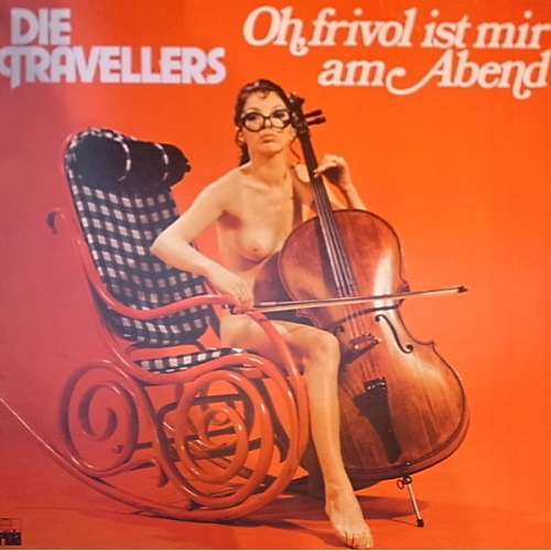 Cover Die Travellers - Oh, Frivol Ist Mir Am Abend (LP, Album) Schallplatten Ankauf