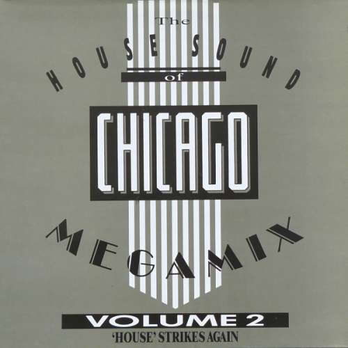 Cover Various - The House Sound Of Chicago - Megamix Volume 2 - 'House' Strikes Again (LP, Mixed) Schallplatten Ankauf
