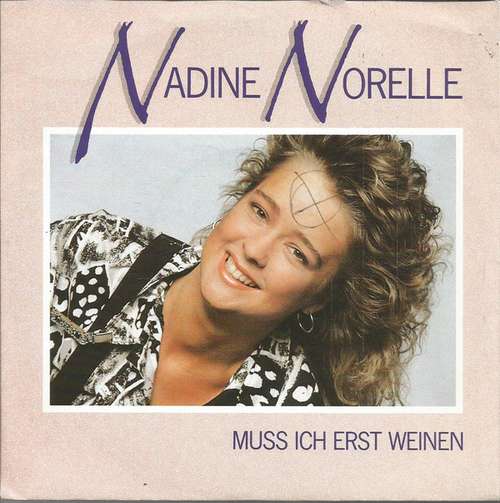 Bild Nadine Norelle* - Muss Ich Erst Weinen? (7, Single) Schallplatten Ankauf