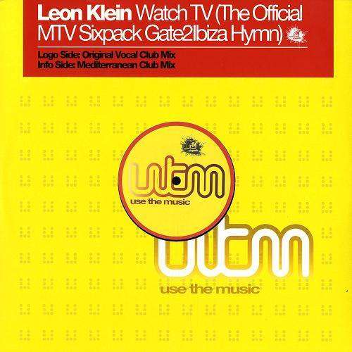 Cover Leon Klein - Watch TV (The Official MTV Sixpack Gate2Ibiza Hymn) (12) Schallplatten Ankauf