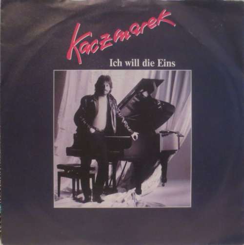 Cover Kaczmarek* - Ich Will Die Eins (7, Single) Schallplatten Ankauf