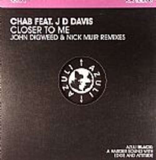 Cover Chab Feat. JD Davis - Closer To Me (John Digweed & Nick Muir Remixes) (12) Schallplatten Ankauf
