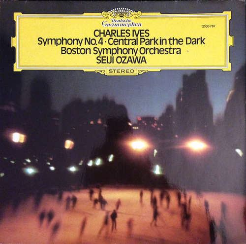 Cover Charles Ives, Boston Symphony Orchestra, Seiji Ozawa - Symphony No.4 - Central Park In The Dark (LP, Album) Schallplatten Ankauf
