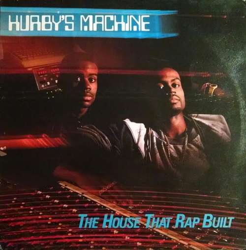 Cover Hurby's Machine - The House That Rap Built (LP, Comp) Schallplatten Ankauf
