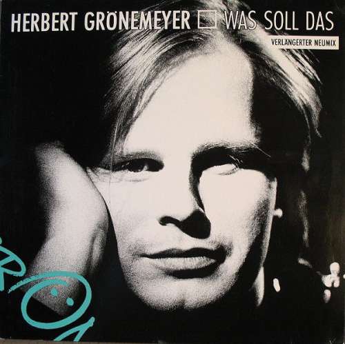 Cover Herbert Grönemeyer - Was Soll Das (Verlängerter Neumix) (12, Maxi) Schallplatten Ankauf