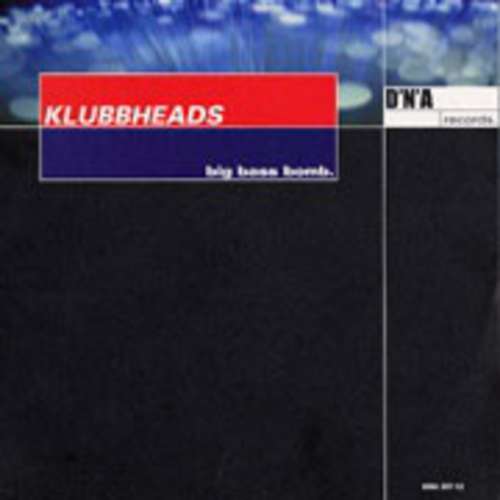 Cover Klubbheads - Big Bass Bomb (12) Schallplatten Ankauf