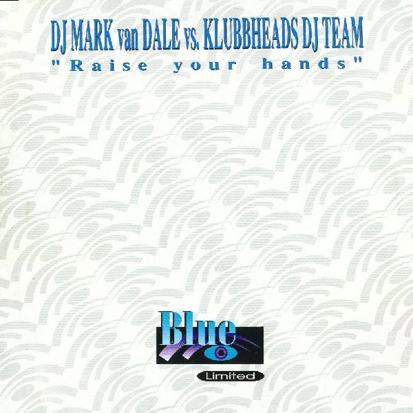 Cover DJ Mark van Dale* Vs. Klubbheads DJ Team* - Raise Your Hands (10) Schallplatten Ankauf