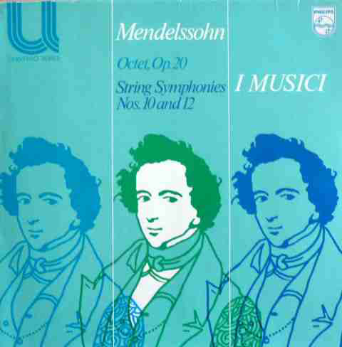 Cover Mendelssohn* - I Musici - Octet, Op. 20 / String Symphonies Nos. 10 And 12 (LP) Schallplatten Ankauf