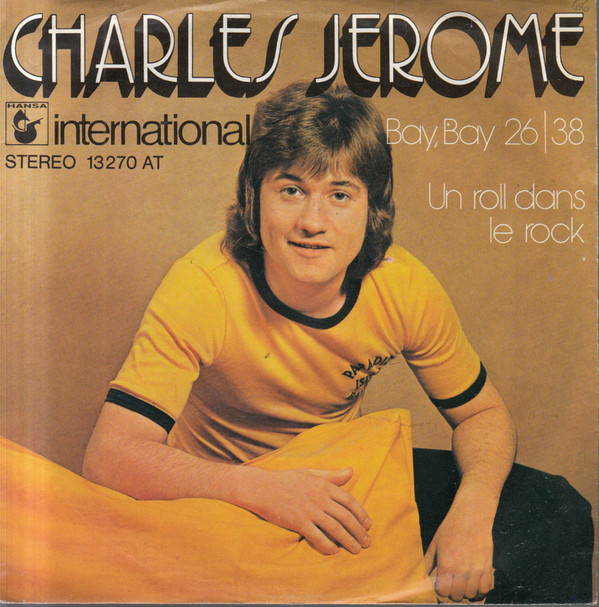 Cover Charles Jerome* - Bay, Bay 26/38 / Un Roll Dans Le Rock (7, Single) Schallplatten Ankauf