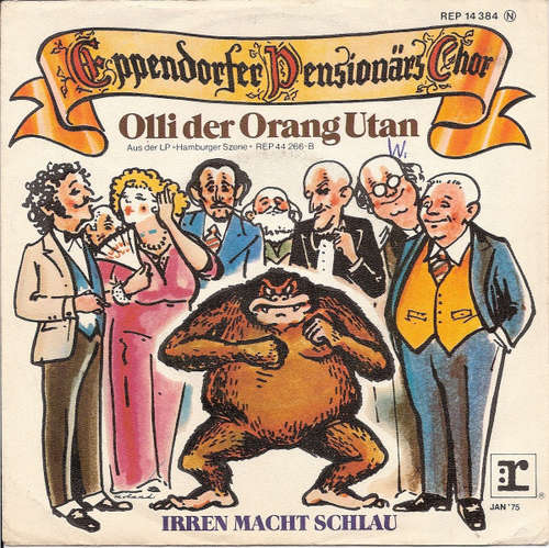 Cover Eppendorfer Pensionärs Chor - Olli Der Orang Utan / Irren Macht Schlau (7, Single) Schallplatten Ankauf