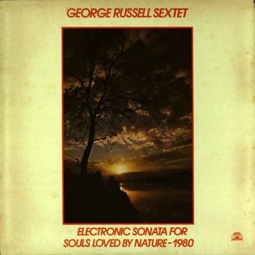 Cover The George Russell Sextet - Electronic Sonata For Souls Loved By Nature - 1980 (LP) Schallplatten Ankauf