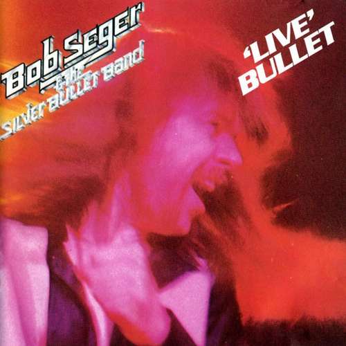 Cover Bob Seger And The Silver Bullet Band - 'Live' Bullet (2xLP, Album, RE, Gat) Schallplatten Ankauf