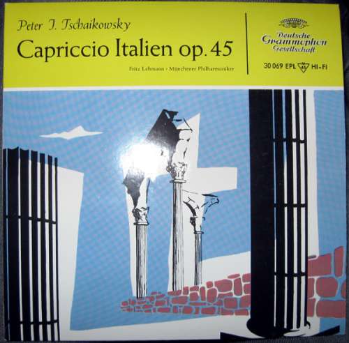 Bild Peter I. Tschaikowsky*, Fritz Lehmann, Münchener Philharmoniker* - Capriccio Italien Op. 45 (7, EP, Mono) Schallplatten Ankauf