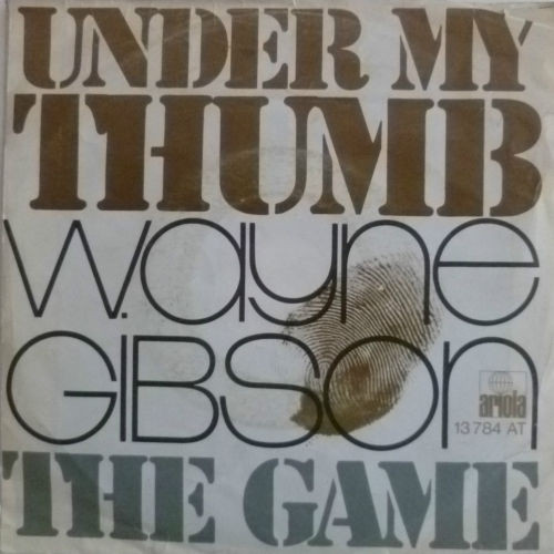 Cover Wayne Gibson - Under My Thumb / The Game (7, Single, Mono) Schallplatten Ankauf