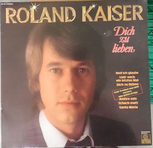 Cover Roland Kaiser - Dich Zu Lieben (LP, Album, Club, Son) Schallplatten Ankauf
