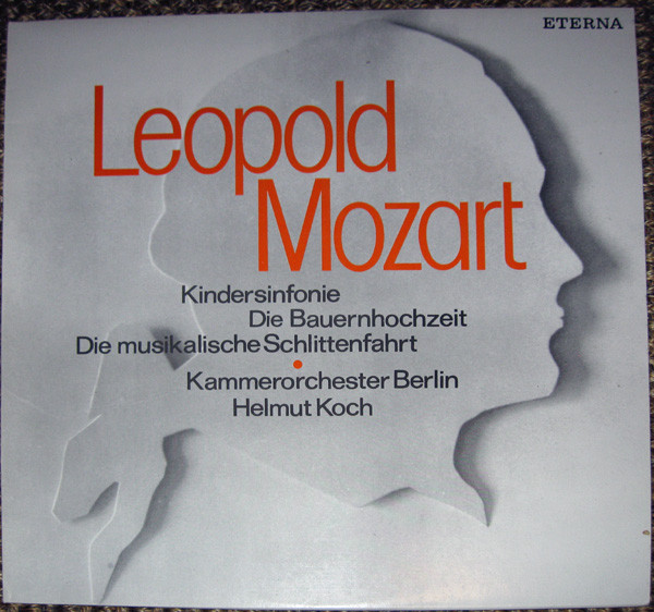 Bild Leopold Mozart, Kammerorchester Berlin, Helmut Koch - Kindersinfonie / Die Bauernhochzeit / Die Musikalische Schlittenfahrt (LP, RP) Schallplatten Ankauf