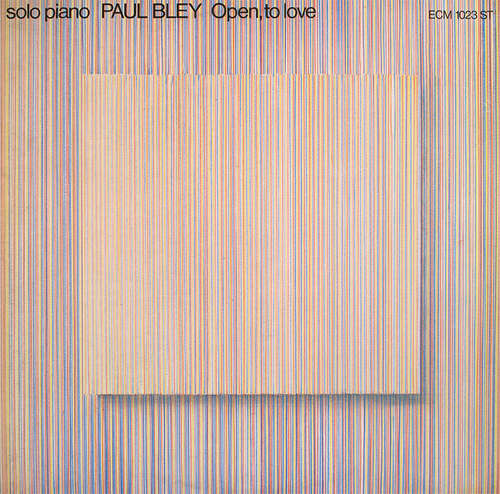 Cover Paul Bley - Open, To Love (LP, Album) Schallplatten Ankauf