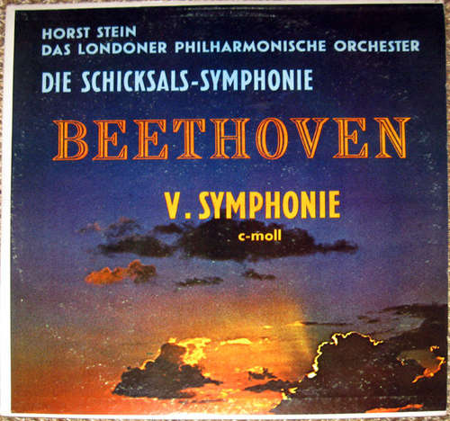 Cover Beethoven*, Horst Stein, Das Londoner Philharmonische Orchester* - V. Symphonie - Die Schicksals-Symphonie - C-Moll Op. 68 (LP, Mono) Schallplatten Ankauf