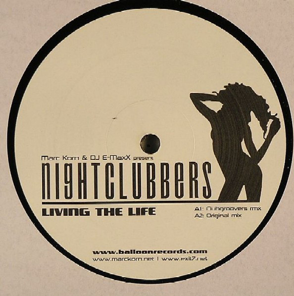 Cover Marc Korn & DJ E-MaxX present Nightclubbers - Living The Life (12) Schallplatten Ankauf