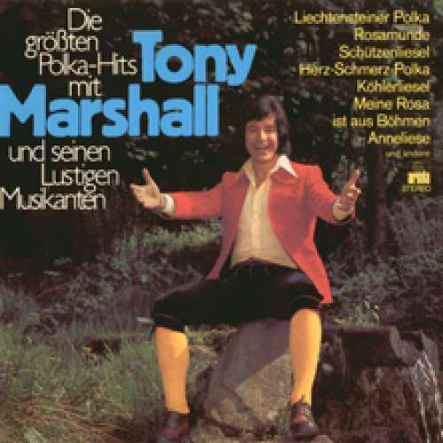 Cover Tony Marshall - Die Grössten Polka-Hits Mit Tony Marshall Und Seinen Lustigen Musikanten (LP, Album) Schallplatten Ankauf