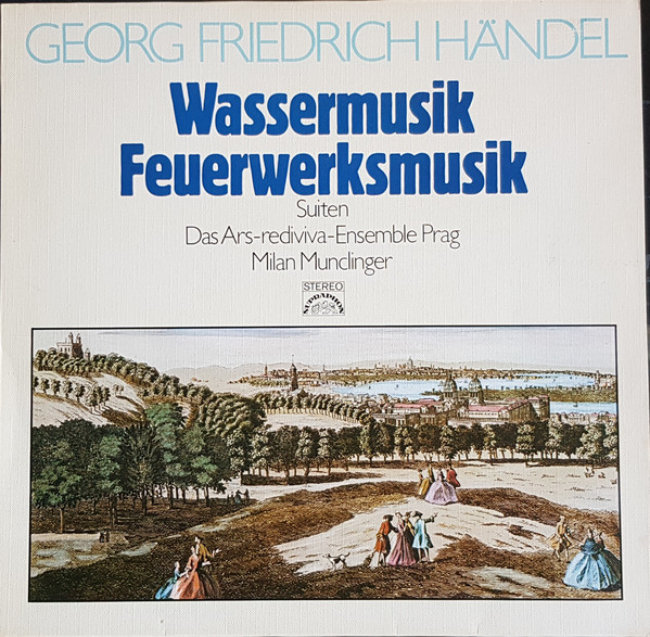 Cover Ars Rediviva-Ensemble Prag*, Milan Munclinger, Georg Friedrich Händel - Wassermusik - Feuerwerksmusik (LP, RE) Schallplatten Ankauf
