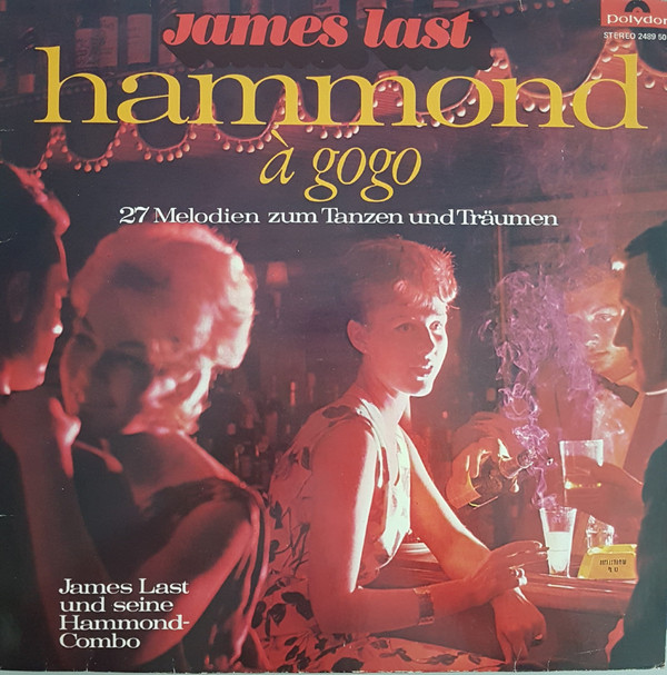 Cover James Last Und Seine Hammond-Combo* - Hammond À GoGo (27 Melodien Zum Tanzen Und Träumen) (LP, Album, RE) Schallplatten Ankauf