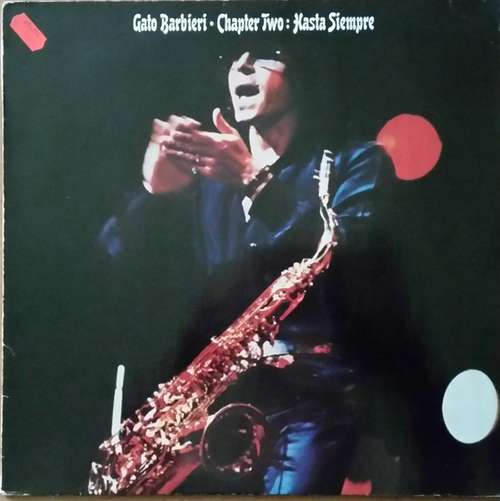 Cover Gato Barbieri - Chapter Two: Hasta Siempre (LP, Album) Schallplatten Ankauf