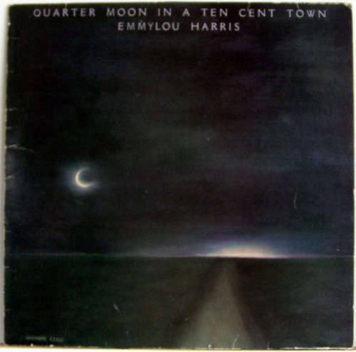 Cover Emmylou Harris - Quarter Moon In A Ten Cent Town (LP, Album, Club) Schallplatten Ankauf