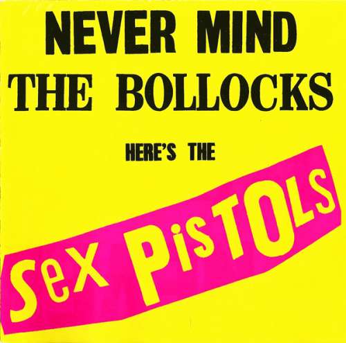 Cover Sex Pistols - Never Mind The Bollocks Here's The Sex Pistols (CD, Album, RE, RM, RP) Schallplatten Ankauf