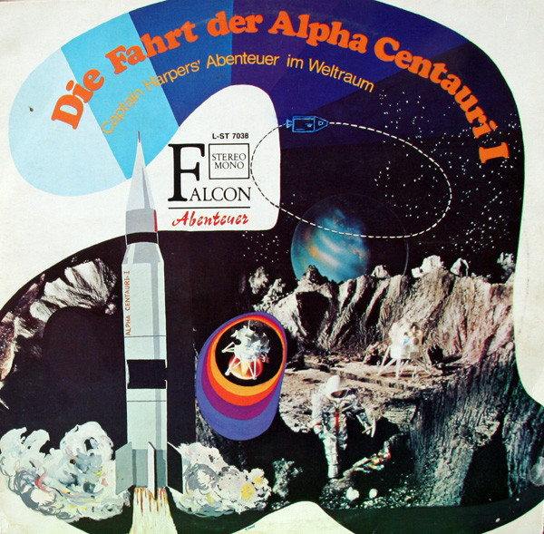 Cover Unknown Artist - Die Fahrt Der Alpha Centauri I (Captain Harpers Abenteuer Im Weltraum) (LP) Schallplatten Ankauf