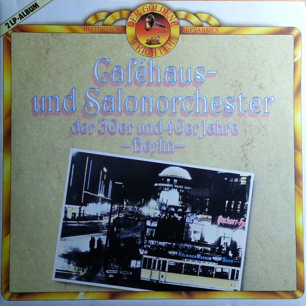 Cover Various - Caféhaus- Und Salonorchester Der 30er Und 40er Jahre - Berlin - (2xLP, Comp, Mono, Gat) Schallplatten Ankauf