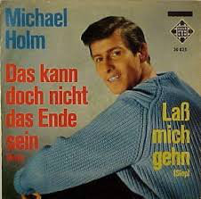 Cover Michael Holm - Das Kann Doch Nicht Das Ende Sein / Laß Mich Gehn (7, Single) Schallplatten Ankauf