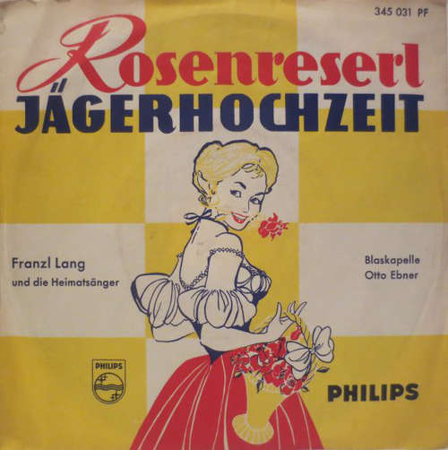 Cover Franzl Lang Und Die Heimatsänger, Blaskapelle Otto Ebner* - Rosenreserl  (7, Single) Schallplatten Ankauf