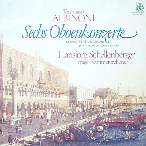 Cover Tomaso Albinoni - Hansjörg Schellenberger - Prague Chamber Orchestra - Sechs Oboenkonzerte (LP, Album, RE) Schallplatten Ankauf