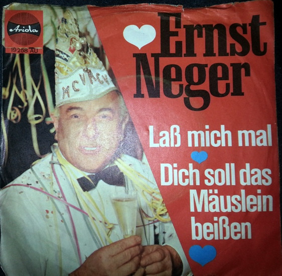 Cover Ernst Neger - Laß Mich Mal / Dich Soll Das Mäuslein Beißen (7, Single) Schallplatten Ankauf