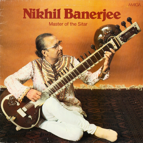 Cover Nikhil Banerjee - Master Of The Sitar (LP, Album, RE) Schallplatten Ankauf