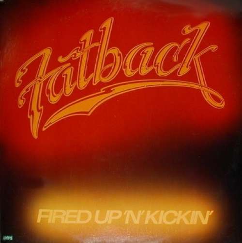 Cover Fatback* - Fired Up 'N' Kickin' (LP, Album) Schallplatten Ankauf