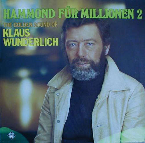 Cover Klaus Wunderlich - Hammond Für Millionen 2 - The Golden Sound Of Klaus Wunderlich (LP) Schallplatten Ankauf