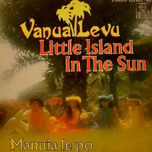 Cover Vanua Levu - Little Island In The Sun / Manuia Le Po (7, Single) Schallplatten Ankauf