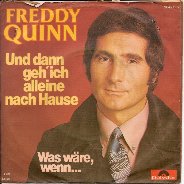 Bild Freddy Quinn - Und Dann Geh' Ich Alleine Nach Hause (7, Single) Schallplatten Ankauf