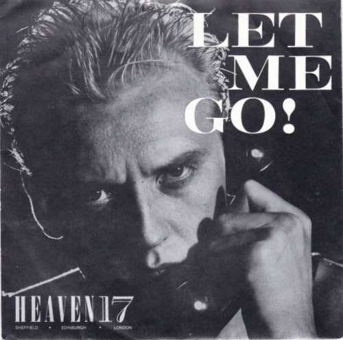 Cover Heaven 17 - Let Me Go! (7, Single) Schallplatten Ankauf