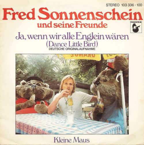 Cover Fred Sonnenschein Und Seine Freunde - Ja, Wenn Wir Alle Englein Wären (Dance Little Bird) (7, Single) Schallplatten Ankauf