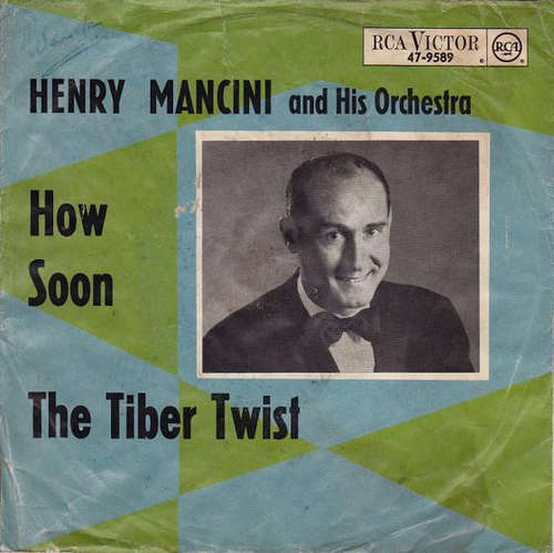 Cover Henry Mancini And His Orchestra - How Soon / The Tiber Twist (7, Single) Schallplatten Ankauf