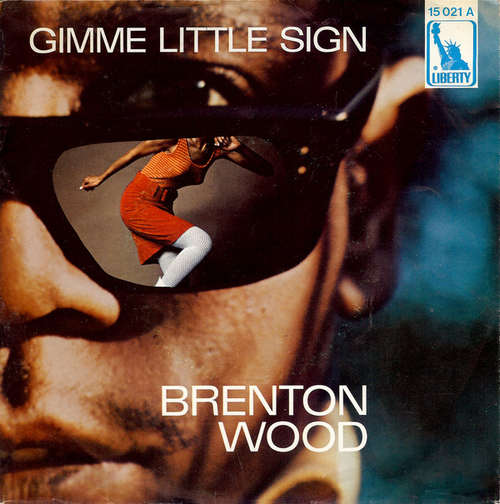 Cover Brenton Wood - Gimme Little Sign  (7, Single, Mono) Schallplatten Ankauf
