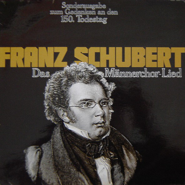 Cover Franz Schubert - Das Männerchor-Lied (Sonderausgabe Zum Gedenken An Den 150. Todestag) (LP, Album, Ltd) Schallplatten Ankauf