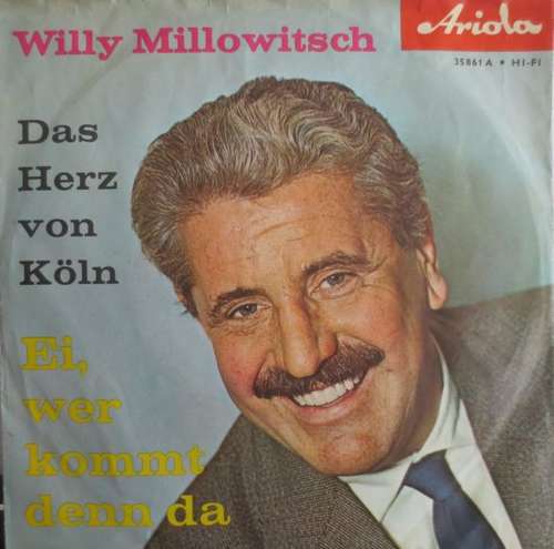 Cover Willy Millowitsch - Das Herz Von Köln / Ei, Wer Kommt Denn Da (7, Single, Mono) Schallplatten Ankauf
