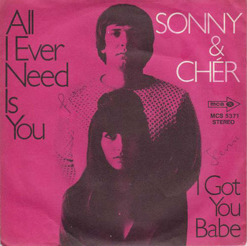 Cover Sonny & Cher - All I Ever Need Is You / I Got You Babe (7, Single) Schallplatten Ankauf