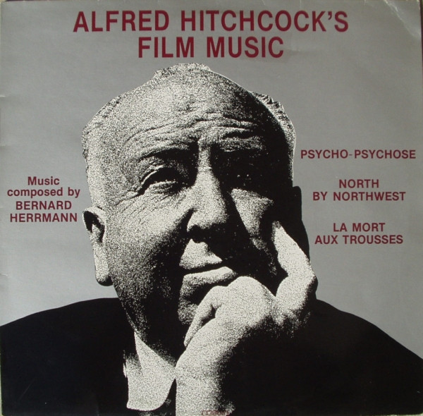 Cover Bernard Herrmann - Alfred Hitchcock's Film Music: Psycho - Psychose / North By Northwest - La Mort Aux Trousses (LP, Comp) Schallplatten Ankauf