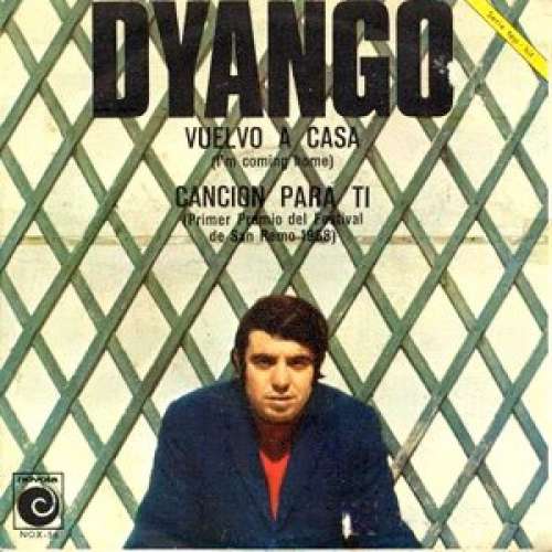 Cover Dyango - Vuelvo A Casa / Cancion Para Ti (7) Schallplatten Ankauf